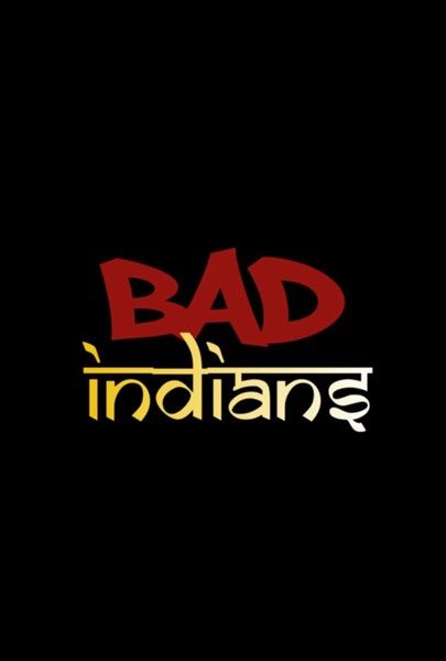 Bad Indians - Poster